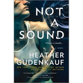 Not a Sound: A Thriller