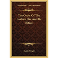The Order Of The Eastern Star And Its Ritual