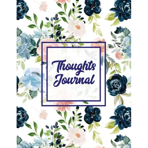 Thoughts Journal: Positive Writing Notes, Lined With Prompts, Self Questions & Life Memories, Write In Daily Notebook, Every Day Diary, Record Book