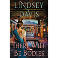 There Will Be Bodies: A Flavia Albia Novel