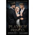 Playboy Princes: A Dark College Romance
