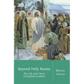 Beyond Holy Russia: The Life and Times of Stephen Graham