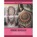 Crochet Revealed: 15 Mandala Style Throws for Textured Afghan Masterpieces