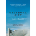 Oklahoma City: What the Investigation Missed--And Why It Still Matters