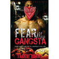 Fear My Gangsta: From Drug Dealer To Contract Killer