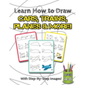 Learn How to Draw Cars, Trains, Planes & More!: (Ages 4-8) Step-By-Step Drawing Activity Book for Kids (How to Draw Book)