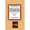 South Texas Mexican Cookbook