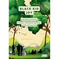 Black Kid Joy and other emotions: A social - emotional learning guide and journal