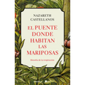 El Puente Donde Habitan Las Mariposas / The Bridge Where Butterflies Dwell