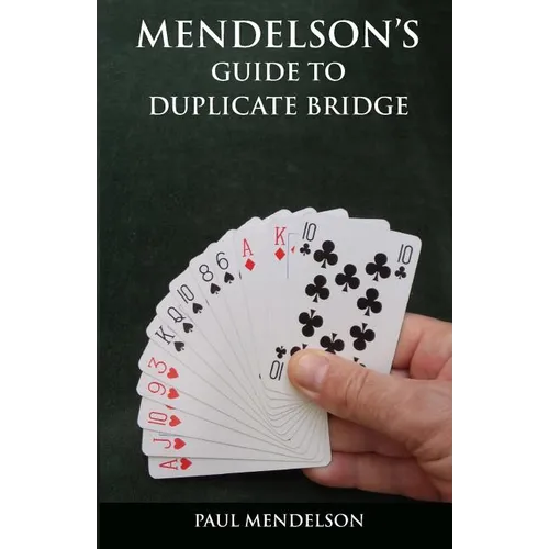 Mendelson's Guide to Duplicate Bridge