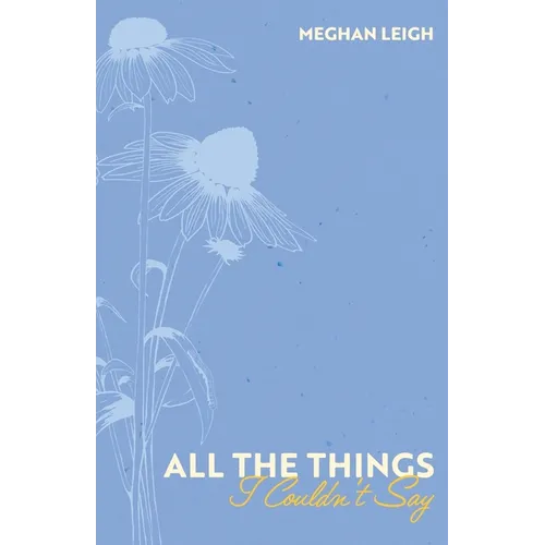 All the Things I Couldn't Say