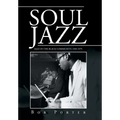 Soul Jazz: Jazz in the Black Community, 1945-1975