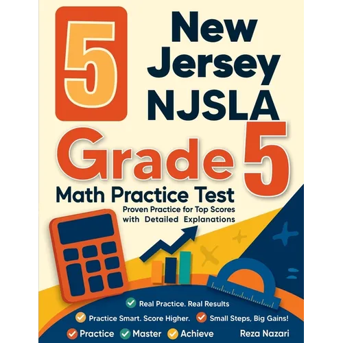 5 New Jersey NJSLA Grade 5 Math Practice Tests: Proven Practice for Top Scores with Detailed Explanations