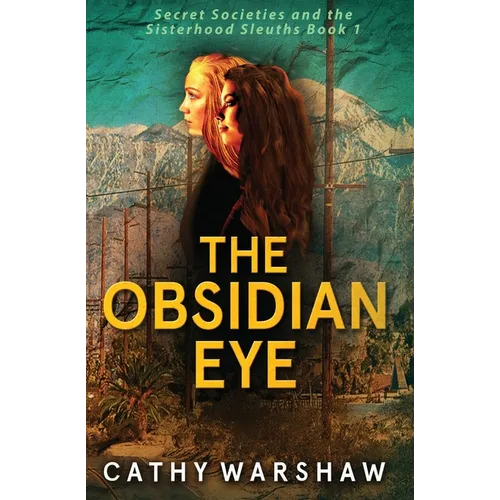 The Obsidian Eye: A Sisterhood Sleuths Mystery-Book 1