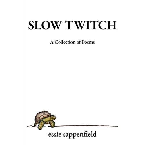 Slow Twitch: A Collection of Poems