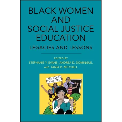 Black Women and Social Justice Education: Legacies and Lessons