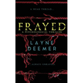Frayed: a psychological thriller