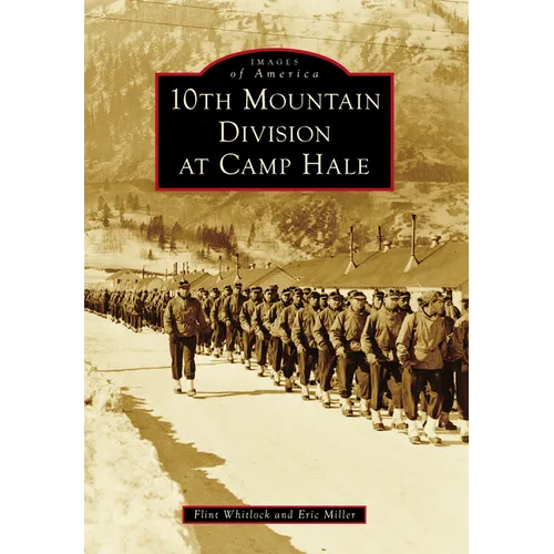 10th Mountain Division at Camp Hale
