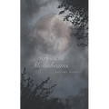 To Walk on Moonbeams