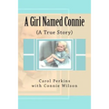 A Girl Named Connie: ( A True Story)