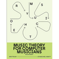 Music Theory for Computer Musicians: Second Edition