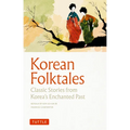 Korean Folktales: Classic Stories from Korea's Enchanted Past