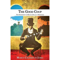 The Good Coup: The Overthrow of Manuel Zelaya in Honduras