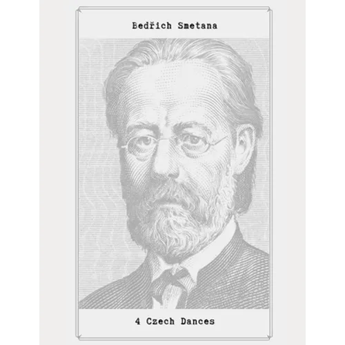 4 Czech Dances: 4 Czech Dances by Bedřich Smetana