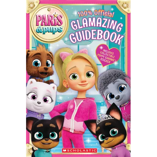 Paris and Pups: Glamazing Guidebook