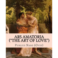 Ars Amatoria ("the Art of Love"): Illustrated Edition