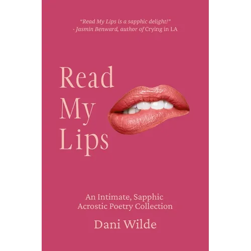 Read My Lips: An Intimate, Sapphic Acrostic Poetry Collection