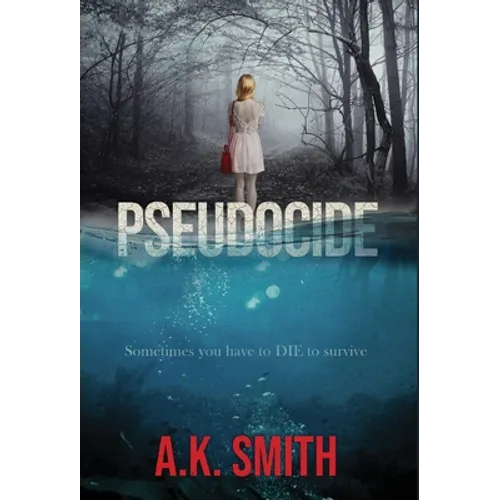 Pseudocide - Sometimes you have to DIE to survive