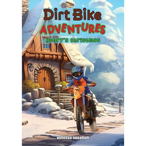 Dirt Bike Adventures - Henry's Christmas