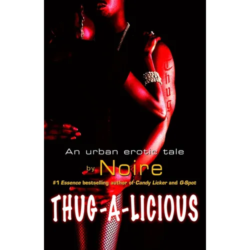 Thug-A-Licious: An Urban Erotic Tale