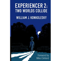 Experiencer 2: Two Worlds Collide