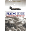 Flying High: The Story of a Fighter Pilot