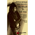 So Much to Tell You