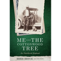 Me and the Cottonwood Tree: An Untethered Boyhood