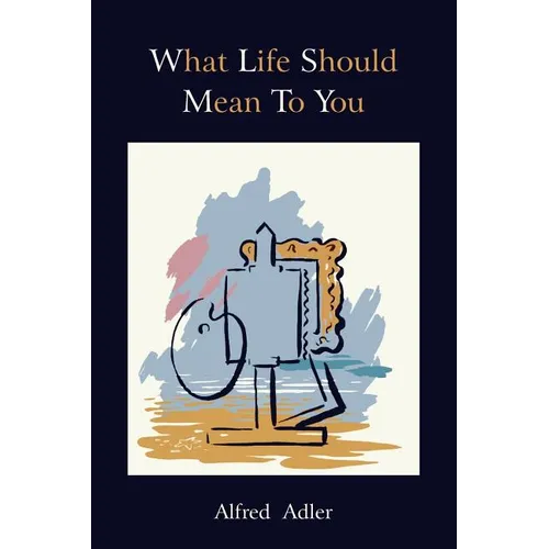 What Life Should Mean to You