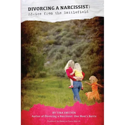 Divorcing a Narcissist: Advice from the Battlefield