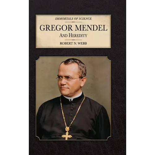 Gregor Mendel and Heredity