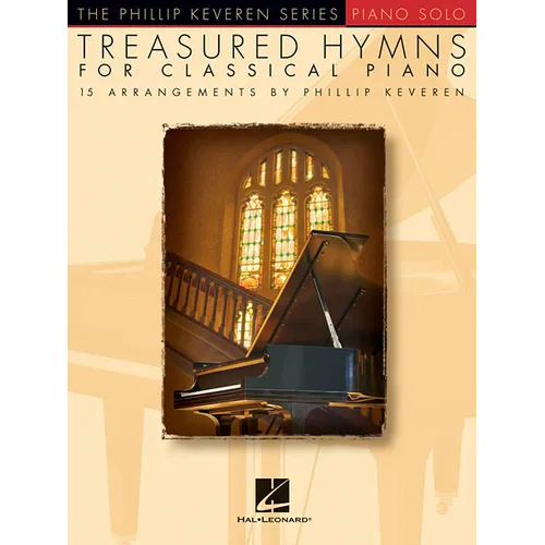 Treasured Hymns for Classical Piano: Arr. Phillip Keveren the Phillip Keveren Series Piano Solo