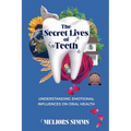 The Secret Lives of Teeth