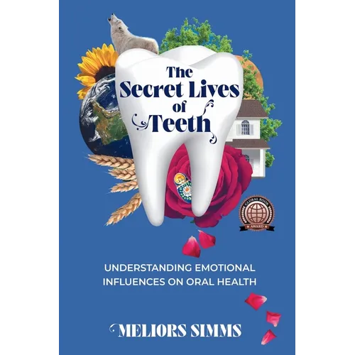 The Secret Lives of Teeth