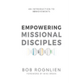 Empowering Missional Disciples: An Introduction to 3DMovements