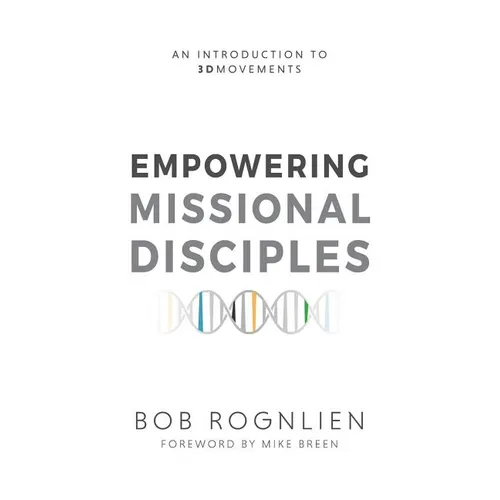 Empowering Missional Disciples: An Introduction to 3DMovements