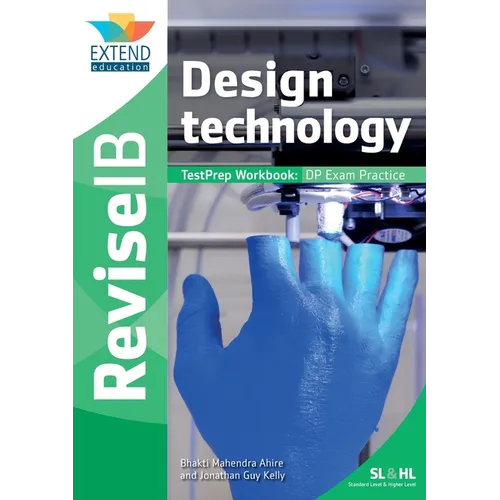 Design Technology (SL and HL): Revise IB TestPrep Workbook