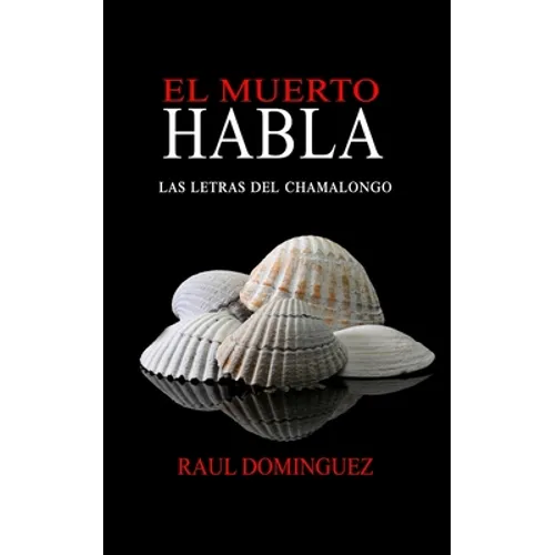 El Muerto Habla: Las Letras del Chamalongo