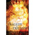 From Tragedy to Triumph