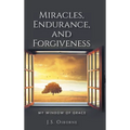 Miracles, Endurance, and Forgiveness: My Window of Grace